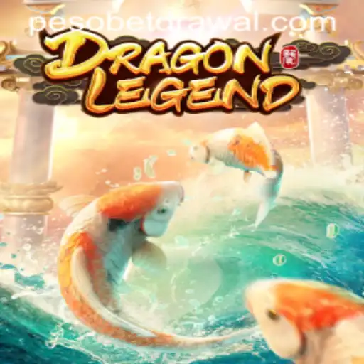 Dive into the World of DragonLegend and PesoBet