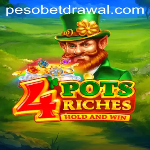 Explore the Thrills of 4potsriches: PesoBet's Exciting New Game